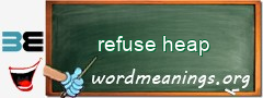 WordMeaning blackboard for refuse heap